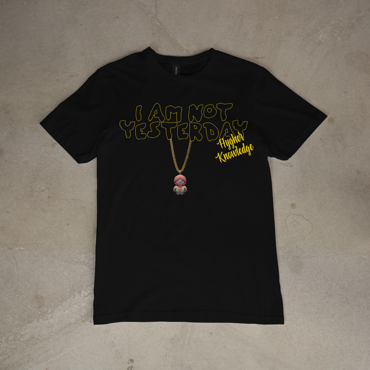 I Am Not Yesterday T-Shirt