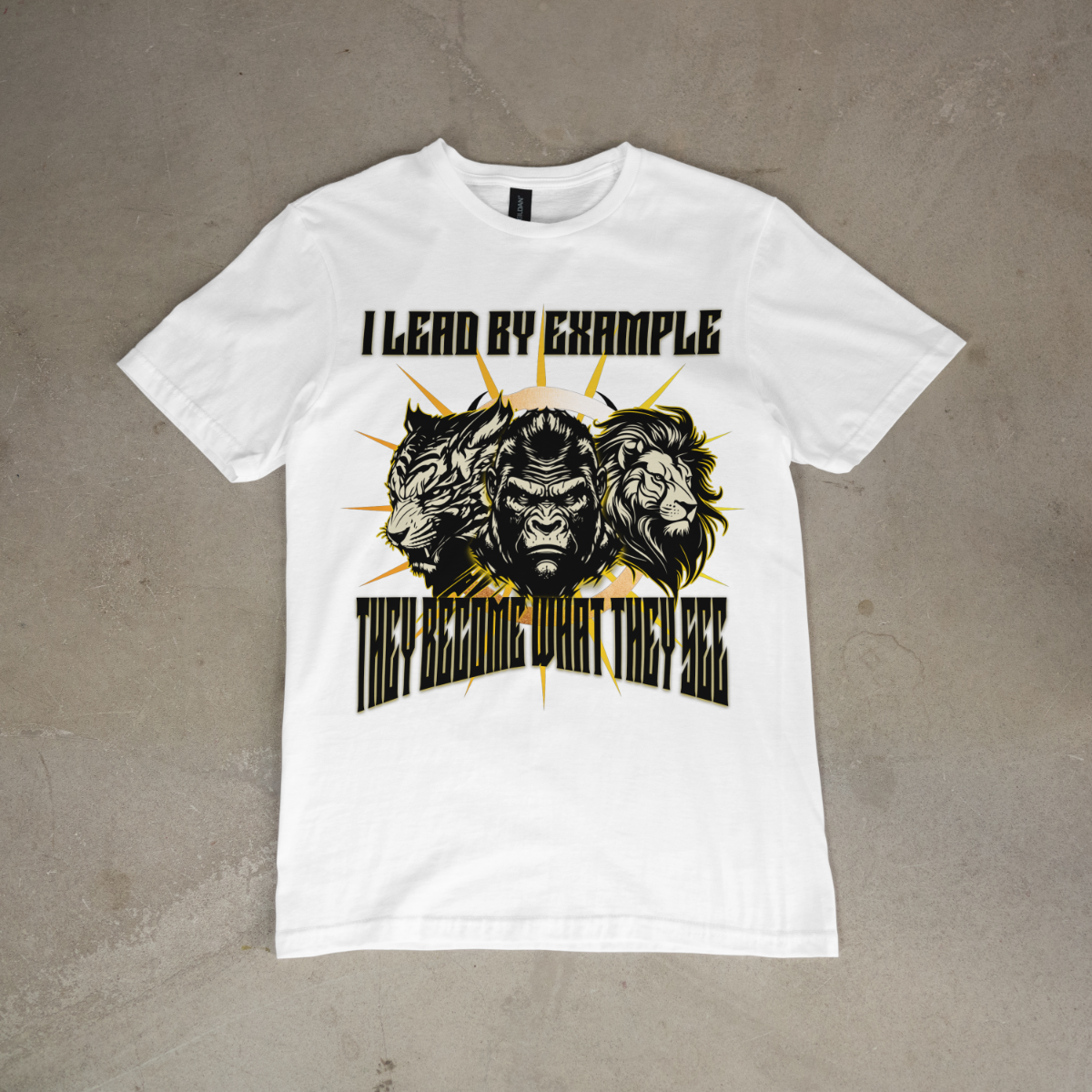 I LEAD BY EXAMPLE TSHIRT